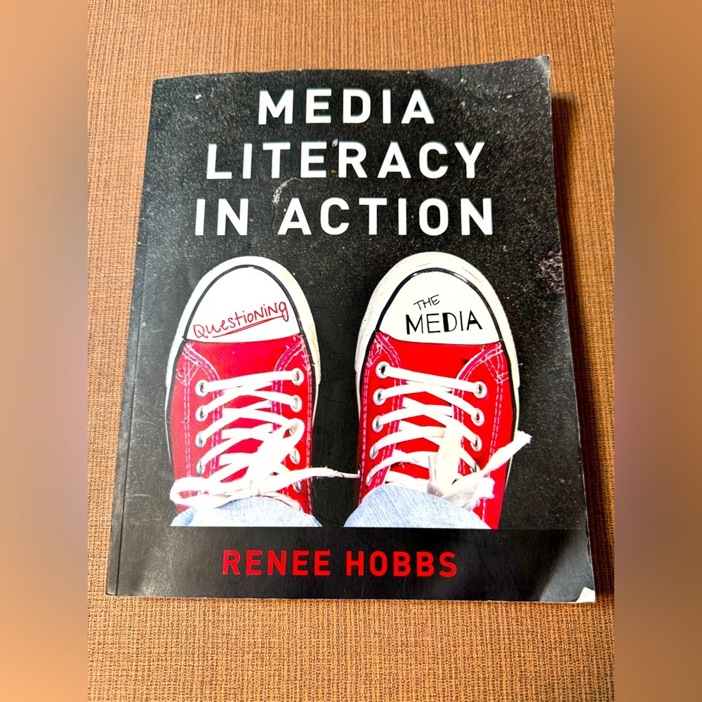 Media Literacy in Action by Renee Hobbs